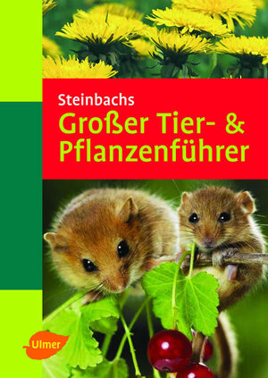Steinbachs Großer Tier - und Pflanzenführer