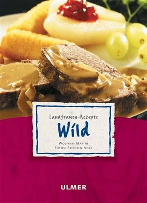 Landfrauen-Rezepte: Wild