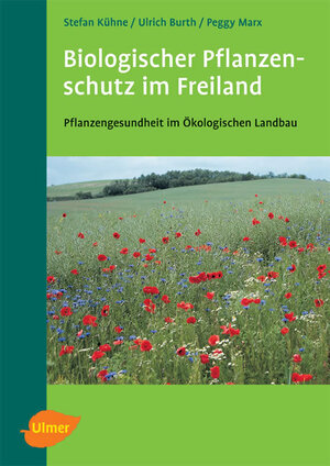 Buchcover Biologischer Pflanzenschutz im Freiland | Stefan Kühne | EAN 9783800147816 | ISBN 3-8001-4781-5 | ISBN 978-3-8001-4781-6