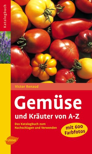 Buchcover Gemüse und Kräuter von A-Z | Victor Renaud | EAN 9783800149759 | ISBN 3-8001-4975-3 | ISBN 978-3-8001-4975-9