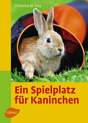 Buchcover Ein Spielplatz für Kaninchen | Christina Manuela Frey | EAN 9783800154777 | ISBN 3-8001-5477-3 | ISBN 978-3-8001-5477-7