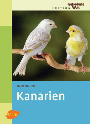 Buchcover Kanarien | Horst Bielfeld | EAN 9783800156603 | ISBN 3-8001-5660-1 | ISBN 978-3-8001-5660-3