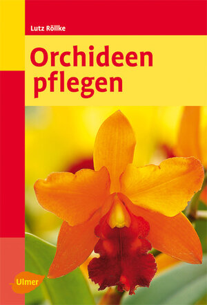 Buchcover Orchideen pflegen | Lutz Röllke | EAN 9783800158508 | ISBN 3-8001-5850-7 | ISBN 978-3-8001-5850-8