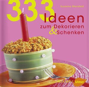 Buchcover 333 Ideen zum Dekorieren & Schenken | Susanne Mansfeld | EAN 9783800159376 | ISBN 3-8001-5937-6 | ISBN 978-3-8001-5937-6