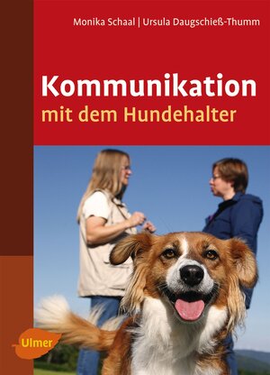 Buchcover Kommunikation mit dem Hundehalter | Monika Schaal | EAN 9783800167180 | ISBN 3-8001-6718-2 | ISBN 978-3-8001-6718-0