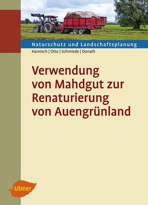 Buchcover Verwendung von Mahdgut zur Renaturierung von Auengrünland | Dipl.-Ing. Matthias Harnisch | EAN 9783800169498 | ISBN 3-8001-6949-5 | ISBN 978-3-8001-6949-8