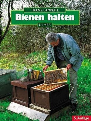 Buchcover Bienen halten | Franz Lampeitl | EAN 9783800173051 | ISBN 3-8001-7305-0 | ISBN 978-3-8001-7305-1