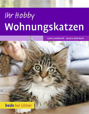 Buchcover Ihr Hobby Wohnungskatzen | Lena Landwerth | EAN 9783800175253 | ISBN 3-8001-7525-8 | ISBN 978-3-8001-7525-3