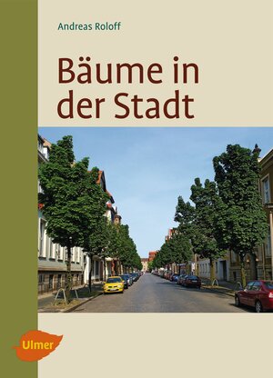 Buchcover Bäume in der Stadt | Prof. Dr. Andreas Roloff | EAN 9783800175987 | ISBN 3-8001-7598-3 | ISBN 978-3-8001-7598-7