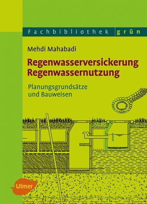 Buchcover Regenwasserversickerung, Regenwassernutzung | Mehdi Mahabadi | EAN 9783800176236 | ISBN 3-8001-7623-8 | ISBN 978-3-8001-7623-6