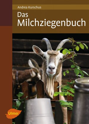 Buchcover Das Milchziegenbuch | Andrea Kurschus | EAN 9783800177493 | ISBN 3-8001-7749-8 | ISBN 978-3-8001-7749-3