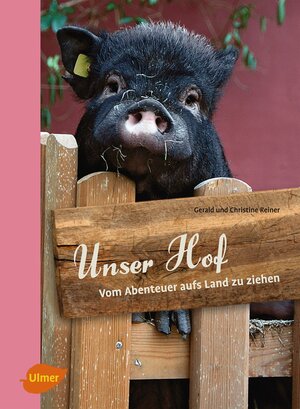 Buchcover Unser Hof | Gerald Reiner | EAN 9783800177615 | ISBN 3-8001-7761-7 | ISBN 978-3-8001-7761-5