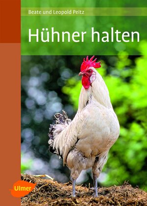 Buchcover Hühner halten | Beate Peitz | EAN 9783800177912 | ISBN 3-8001-7791-9 | ISBN 978-3-8001-7791-2