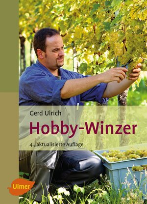 Buchcover Hobby-Winzer | Gerd Ulrich | EAN 9783800178476 | ISBN 3-8001-7847-8 | ISBN 978-3-8001-7847-6
