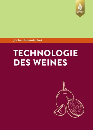 Buchcover Technologie des Weines | Jochen Hamatschek | EAN 9783800179596 | ISBN 3-8001-7959-8 | ISBN 978-3-8001-7959-6