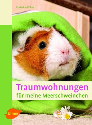 Buchcover Traumwohnungen für meine Meerschweinchen | Christine Wilde | EAN 9783800179640 | ISBN 3-8001-7964-4 | ISBN 978-3-8001-7964-0