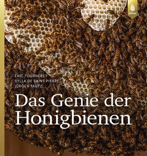 Buchcover Das Genie der Honigbienen | Éric Tourneret | EAN 9783800179992 | ISBN 3-8001-7999-7 | ISBN 978-3-8001-7999-2