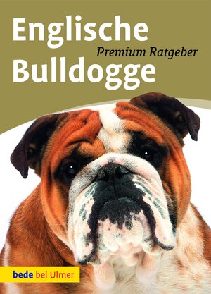 Buchcover Englische Bulldogge | Annette Schmitt | EAN 9783800180622 | ISBN 3-8001-8062-6 | ISBN 978-3-8001-8062-2