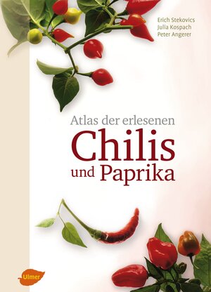 Buchcover Atlas der erlesenen Chilis und Paprika | Erich Stekovics | EAN 9783800180929 | ISBN 3-8001-8092-8 | ISBN 978-3-8001-8092-9