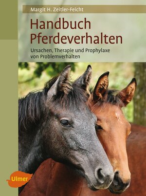 Buchcover Handbuch Pferdeverhalten | Margit H. Zeitler-Feicht | EAN 9783800182886 | ISBN 3-8001-8288-2 | ISBN 978-3-8001-8288-6