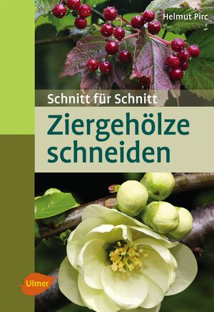 Buchcover Ziergehölze schneiden | Helmut Pirc | EAN 9783800183814 | ISBN 3-8001-8381-1 | ISBN 978-3-8001-8381-4