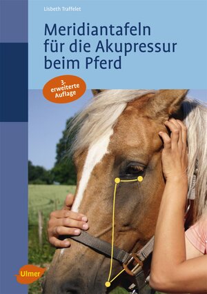 Buchcover Meridiantafeln für die Akupressur beim Pferd | Lisbeth Traffelet | EAN 9783800187263 | ISBN 3-8001-8726-4 | ISBN 978-3-8001-8726-3