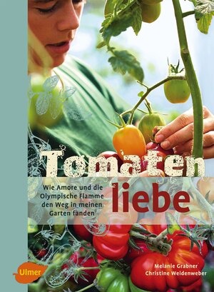 Buchcover Tomatenliebe | Melanie Grabner | EAN 9783800187676 | ISBN 3-8001-8767-1 | ISBN 978-3-8001-8767-6