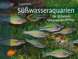 Buchcover Süßwasseraquarien | Claus Schaefer | EAN 9783800187720 | ISBN 3-8001-8772-8 | ISBN 978-3-8001-8772-0
