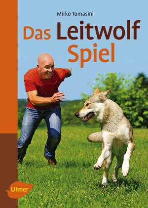 Buchcover Das Leitwolf-Spiel | Mirko Tomasini | EAN 9783800187911 | ISBN 3-8001-8791-4 | ISBN 978-3-8001-8791-1