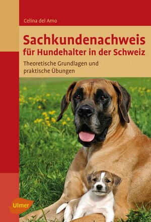 Buchcover Sachkundenachweis für Hundehalter in der Schweiz | Celina del Amo | EAN 9783800195251 | ISBN 3-8001-9525-9 | ISBN 978-3-8001-9525-1