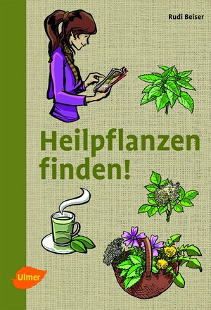 Buchcover Heilpflanzen finden! | Rudi Beiser | EAN 9783800196180 | ISBN 3-8001-9618-2 | ISBN 978-3-8001-9618-0