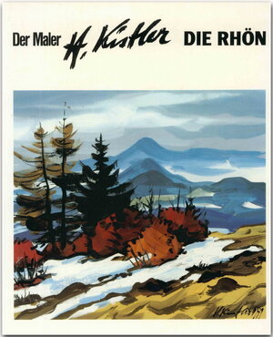 Buchcover Der Maler Heinz Kistler - Die Rhön | Heinz Kistler | EAN 9783800302581 | ISBN 3-8003-0258-6 | ISBN 978-3-8003-0258-1