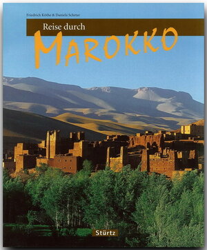 Reise durch MAROKKO - Ein Bildband mit über 180 Bildern - STÜRTZ Verlag