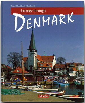 Journey through DENMARK - Reise durch DÄNEMARK - Ein Bildband mit über 180 Bildern - STÜRTZ Verlag