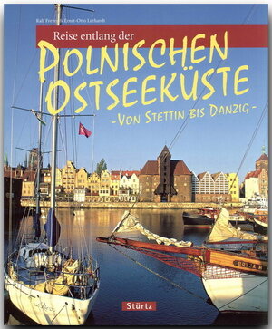 Buchcover Reise entlang der polnischen Ostseeküste - Von Stettin bis Danzig | Ernst-Otto Luthardt | EAN 9783800317103 | ISBN 3-8003-1710-9 | ISBN 978-3-8003-1710-3