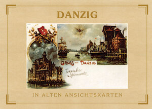 Danzig in alten Ansichtskarten (Weidlich)