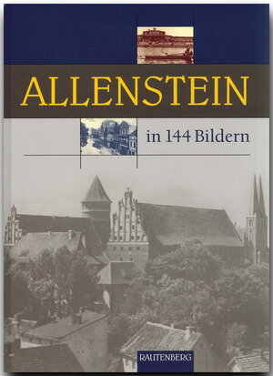 Buchcover Allenstein in 144 Bildern | Johannes Strohmeyer | EAN 9783800330034 | ISBN 3-8003-3003-2 | ISBN 978-3-8003-3003-4