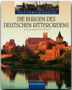 Buchcover Die Burgen des Deutschen Ritterordens | Gunnar Strunz | EAN 9783800331581 | ISBN 3-8003-3158-6 | ISBN 978-3-8003-3158-1