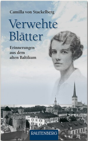 Buchcover Verwehte Blätter | Camilla von Stackelberg | EAN 9783800331888 | ISBN 3-8003-3188-8 | ISBN 978-3-8003-3188-8