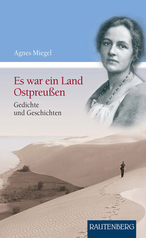 Buchcover Es war ein Land Ostpreußen | Agnes Miegel | EAN 9783800331949 | ISBN 3-8003-3194-2 | ISBN 978-3-8003-3194-9