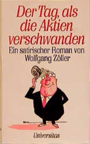 Buchcover Der Tag, als die Aktien verschwanden | Wolfgang Zöller | EAN 9783800412396 | ISBN 3-8004-1239-X | ISBN 978-3-8004-1239-6
