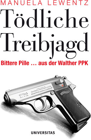 Buchcover Tödliche Treibjagd | Manuela Lewentz | EAN 9783800415205 | ISBN 3-8004-1520-8 | ISBN 978-3-8004-1520-5