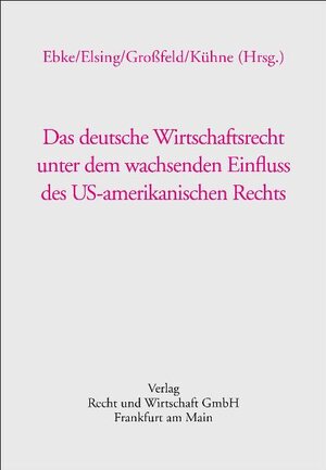 Buchcover Das deutsche Wirtschaftsrecht unter dem wachsenden Einfluss des US-amerikanischen Rechts | Klaus Berger | EAN 9783800515233 | ISBN 3-8005-1523-7 | ISBN 978-3-8005-1523-3