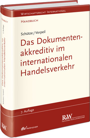 Buchcover Das Dokumentenakkreditiv im internationalen Handelsverkehr | Rolf A Schütze | EAN 9783800516292 | ISBN 3-8005-1629-2 | ISBN 978-3-8005-1629-2