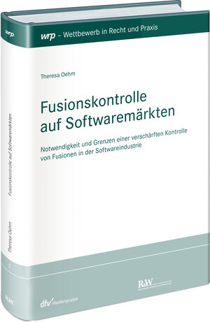 Buchcover Fusionskontrolle auf Softwaremärkten | Theresa Oehm | EAN 9783800517046 | ISBN 3-8005-1704-3 | ISBN 978-3-8005-1704-6