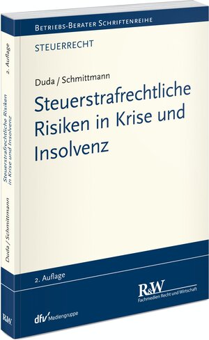 Buchcover Steuerstrafrechtliche Risiken in Krise und Insolvenz | Bernadette Duda | EAN 9783800517848 | ISBN 3-8005-1784-1 | ISBN 978-3-8005-1784-8