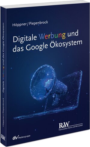 Buchcover Digitale Werbung und das Google Ökosystem | Thomas Höppner | EAN 9783800518050 | ISBN 3-8005-1805-8 | ISBN 978-3-8005-1805-0