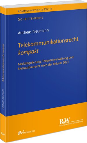 Buchcover Telekommunikationsrecht kompakt | Andreas Neumann | EAN 9783800518180 | ISBN 3-8005-1818-X | ISBN 978-3-8005-1818-0