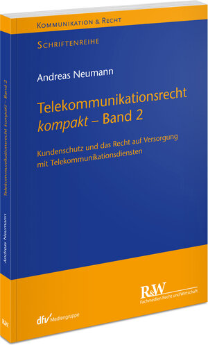 Buchcover Telekommunikationsrecht kompakt - Band 2 | Andreas Neumann | EAN 9783800518487 | ISBN 3-8005-1848-1 | ISBN 978-3-8005-1848-7