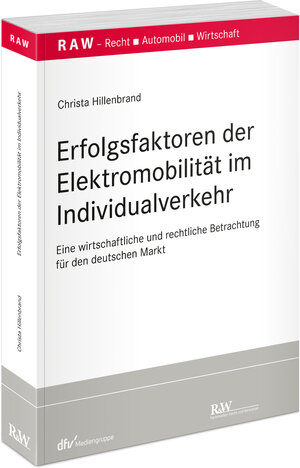 Buchcover Erfolgsfaktoren der Elektromobilität im Individualverkehr | Christa Hillenbrand | EAN 9783800519101 | ISBN 3-8005-1910-0 | ISBN 978-3-8005-1910-1